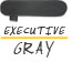 Executive Gray